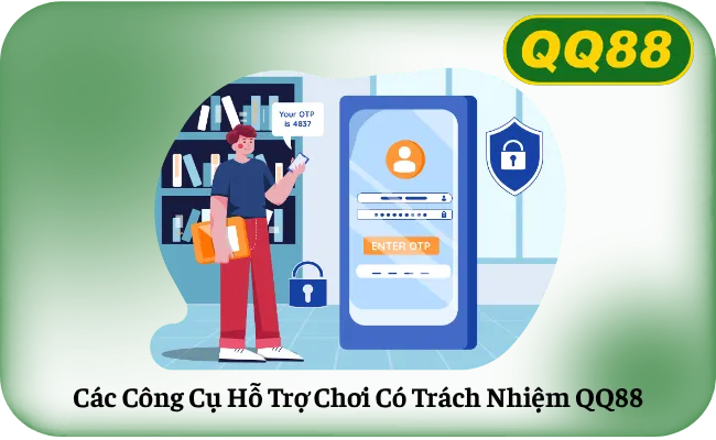 Cac Cong Cu Ho Tro Choi Co Trach Nhiem QQ88 Các Công Cụ Hỗ Trợ Chơi Có Trách Nhiệm QQ88