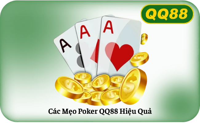 Cac Meo Poker QQ88 Hieu Qua Các Mẹo Poker QQ88 Hiệu Quả