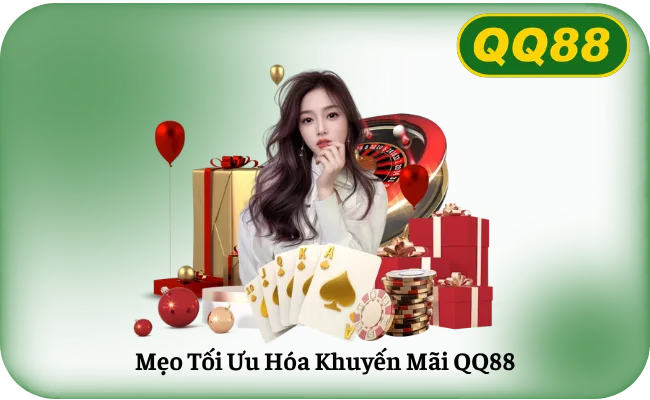 Meo Toi Uu Hoa Khuyen Mai QQ88 Mẹo Tối Ưu Hóa Khuyến Mãi QQ88
