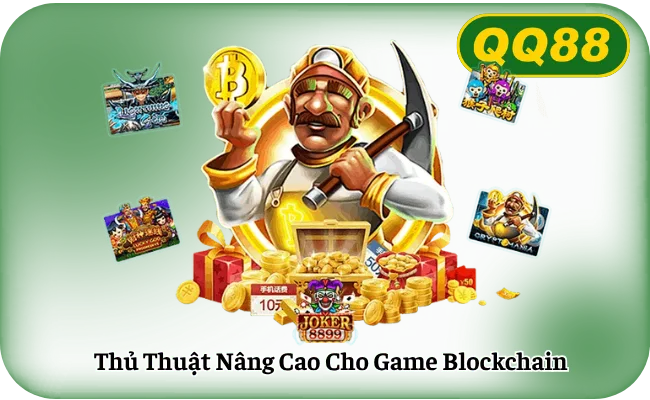 Thu Thuat Nang Cao Cho Game Blockchain Thủ Thuật Nâng Cao Cho Game Blockchain
